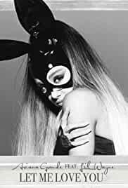 Ariana Grande: Let Me Love You