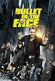 Bullet in the Face
