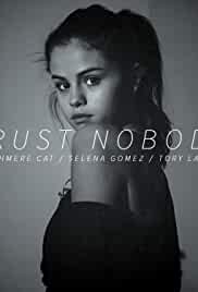 Cashmere Cat Feat. Selena Gomez & Tory Lanez: Trust Nobody
