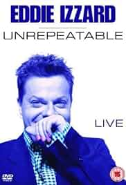 Eddie Izzard: Unrepeatable
