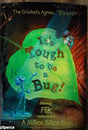 It's Tough to Be a Bug