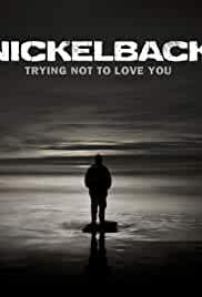 Nickelback: Trying Not to Love You