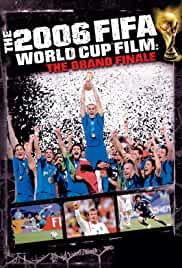 The Fifa 2006 World Cup Film: The Grand Finale