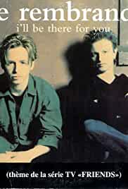 The Rembrandts: I'll Be There for You
