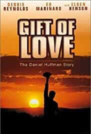 A Gift of Love: The Daniel Huffman Story