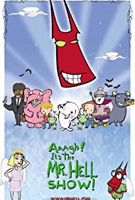Aaagh! It's the Mr. Hell Show!