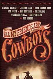 All My Friends Are Cowboys