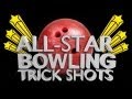 All Star Bowling Trick Shots