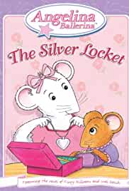 Angelina Ballerina: The Silver Locket