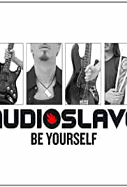 Audioslave: Be Yourself
