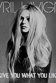 Avril Lavigne: Give You What You Like