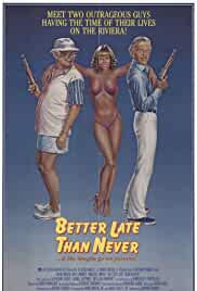 Better Late Than Never