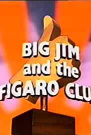 Big Jim and the Figaro Club