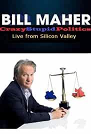 Bill Maher: CrazyStupidPolitics - Live from Silicon Valley
