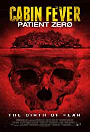 Cabin Fever 3: Patient Zero