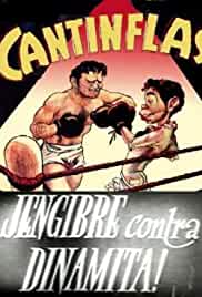 Cantinflas jengibre contra dinamita