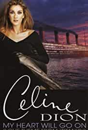 Celine Dion: My Heart Will Go On