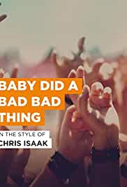 Chris Isaak: Baby Did a Bad Bad Thing