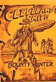 Cleveland Smith: Bounty Hunter