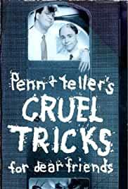 Cruel Tricks for Dear Friends