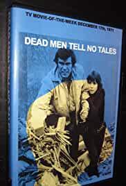 Dead Men Tell No Tales