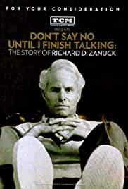 Don't Say No Until I Finish Talking: The Story of Richard D. Zanuck