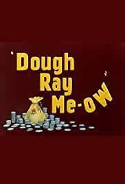 Dough Ray Me-ow