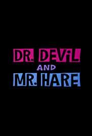 Dr. Devil and Mr. Hare