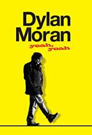 Dylan Moran: Yeah, Yeah