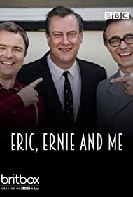 Eric, Ernie and Me
