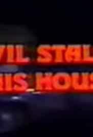 Evil Stalks This House