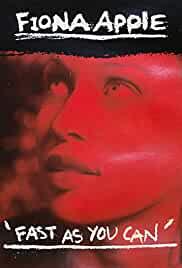 Fiona Apple: Fast as You Can
