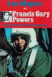 Francis Gary Powers: The True Story of the U-2 Spy Incident