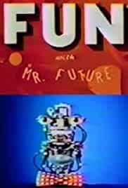 Fun with Mr. Future