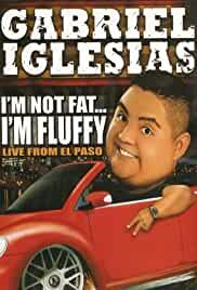 Gabriel Iglesias: I'm Not Fat... I'm Fluffy