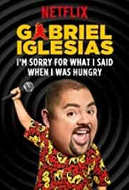 Gabriel Iglesias: I'm Sorry for What I Said When I Was Hungry