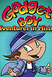 Gadget Boy's Adventures in History