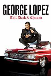 George Lopez: Tall, Dark & Chicano