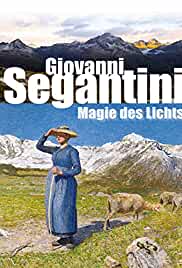 Giovanni Segantini: Magie des Lichts