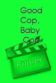Good Cop, Baby Cop