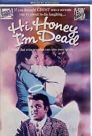 Hi Honey - I'm Dead