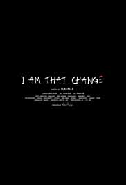 I Am That Change