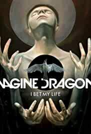 Imagine Dragons: I Bet My Life