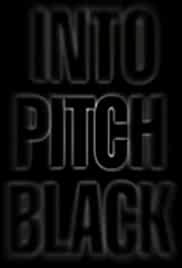 Into Pitch Black
