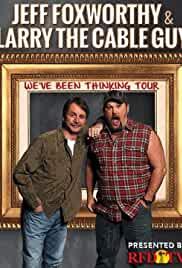 Jeff Foxworthy & Larry the Cable Guy: We've Been Thinking