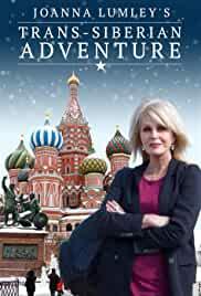 Joanna Lumley's Trans-Siberian Adventure