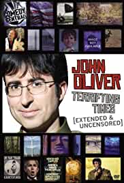 John Oliver: Terrifying Times