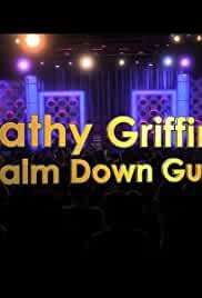 Kathy Griffin: Calm Down Gurrl