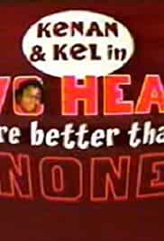 Kenan & Kel: Two Heads Are Better Than None