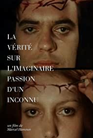 La vérité sur l'imaginaire passion d'un inconnu